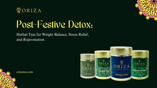 Post-Festive Detox: Herbal Teas for Weight Balance, Stress Relief, and Rejuvenation
