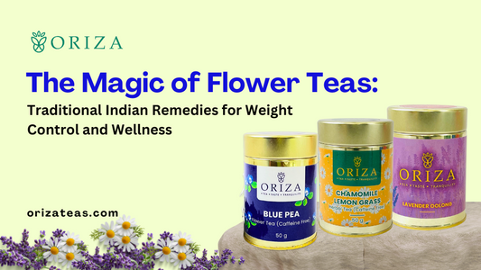 The Magic of Flower Teas: Traditional Indian Remedies for Weight Control and Wellness